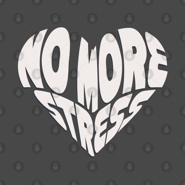 no more stress by Pontus Design 