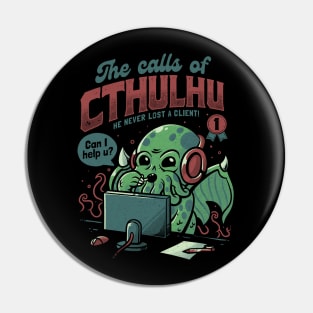 The Calls Of Cthulhu - Funny Horror Monster Gift Pin