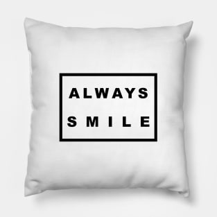 Always Smile Pillow