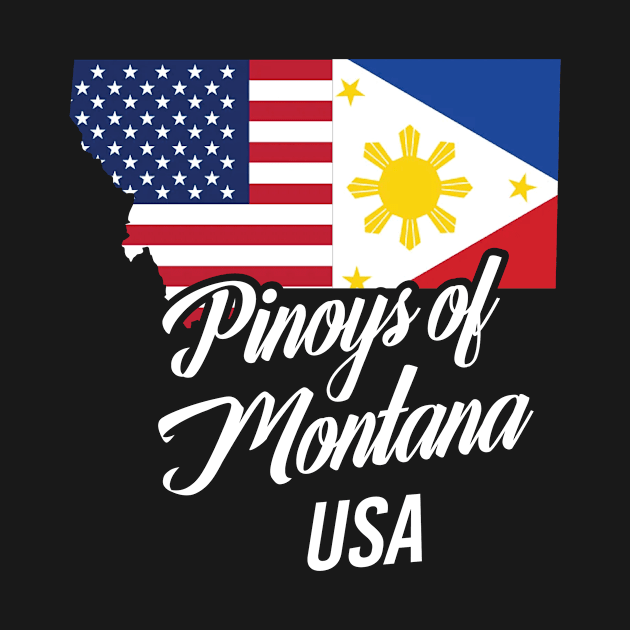 Filipinos of Montana Design for Proud Fil-Ams by c1337s