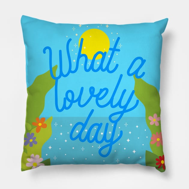 Lovely Day Pillow by The Soul Creative