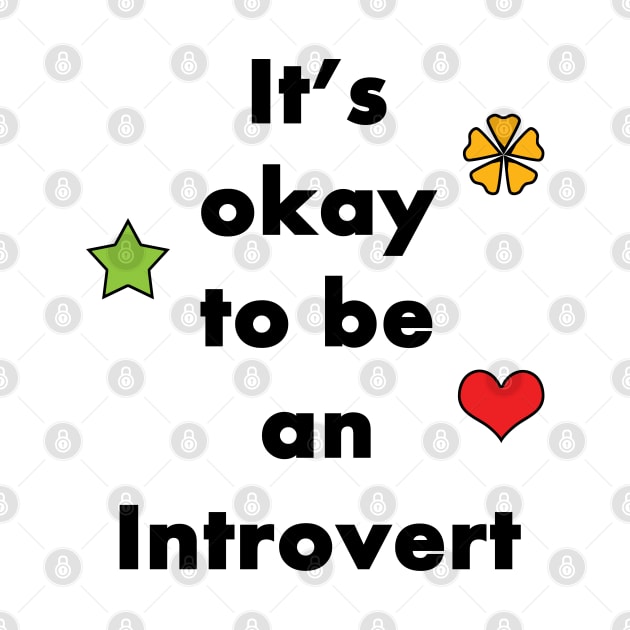 It's Okay To Be An Introvert - Typography Design by art-by-shadab