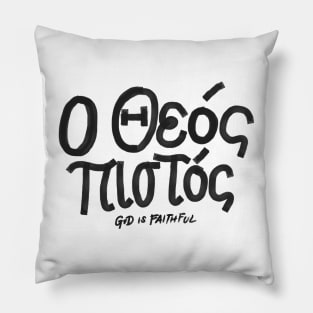 God is Faithful (Greek) Pillow