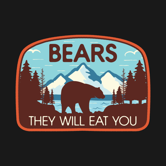 Bears, They Will Eat You by mikevotava