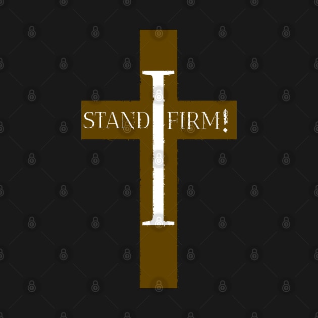 I Stand Firm! by Tlific