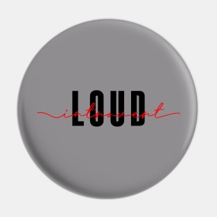 Loud Introvert Pin