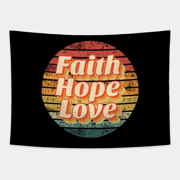 Retro Faith Hope Love Tapestry by Teewyld