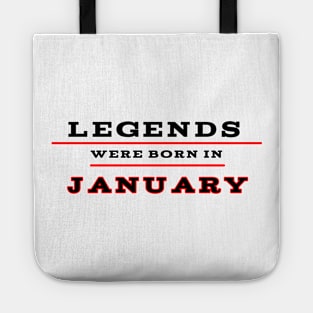 Legends were born in January Tote