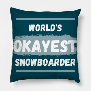 World's okayest snowboarder Pillow
