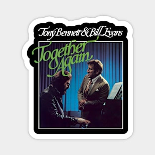 Tony And Vintage Bill Jarr Evans Together Magnet