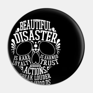 Beautiful Skull Disaster Loyalty Trust Actions Good Vibes Pin
