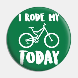 i rode my TRAIL BIKE today Pin