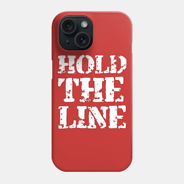 Hold The Line Phone Case by DesignbyDarryl