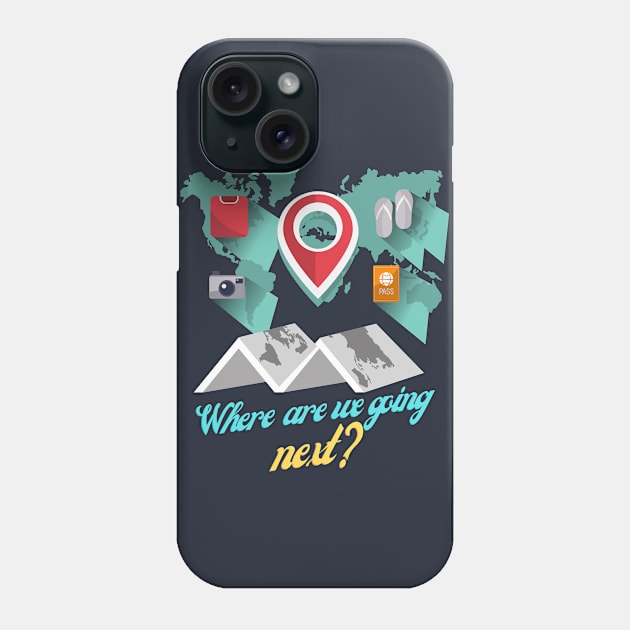 Where Are We Going Next - Traveling Around The World Phone Case by Qkibrat