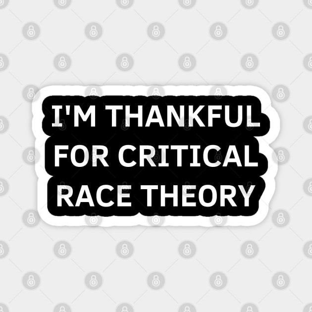 i'm thankful for critical race theory Magnet by mdr design