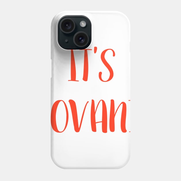 Its Jovani! Phone Case by LegendaryPhoenix