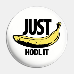 JUST HODL IT Apes Banana Pin