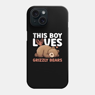 This Boy Loves Grizzly Bears - Grizzly Bear Phone Case