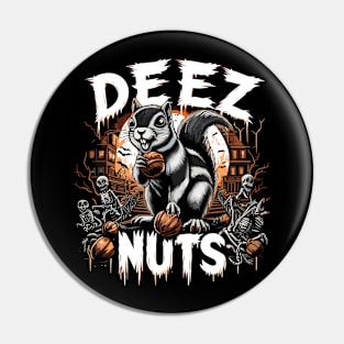 Deez Nuts Pin