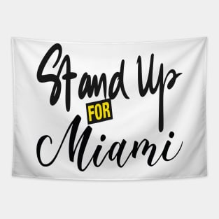 Stand Up For Miami Tapestry