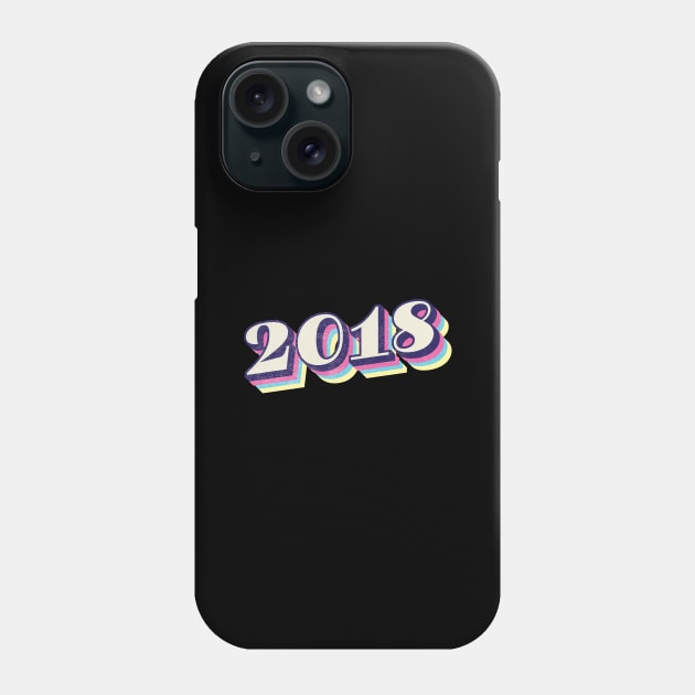 2018 Birthday Year Phone Case by Vin Zzep