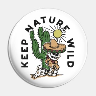 Keep Nature Wild Pin