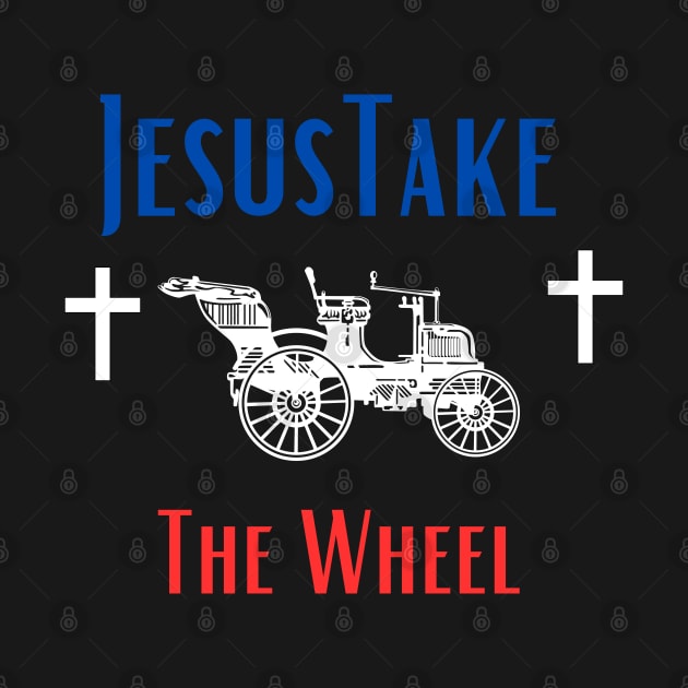 Jesus Take The Wheel by Shopkreativco