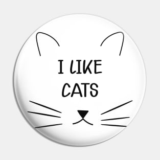 Cat - I like cats Pin