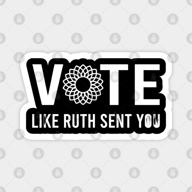 Vote Like Ruth Sand You Magnet by luna.wxe@gmail.com