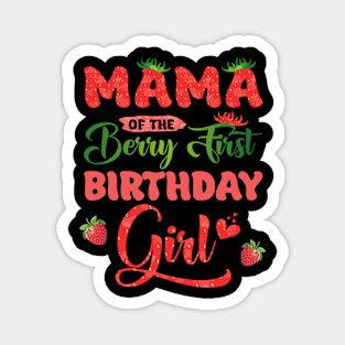 Mama OF The Birthday Girls Strawberry Funny B-day Gift For Girls kids Magnet