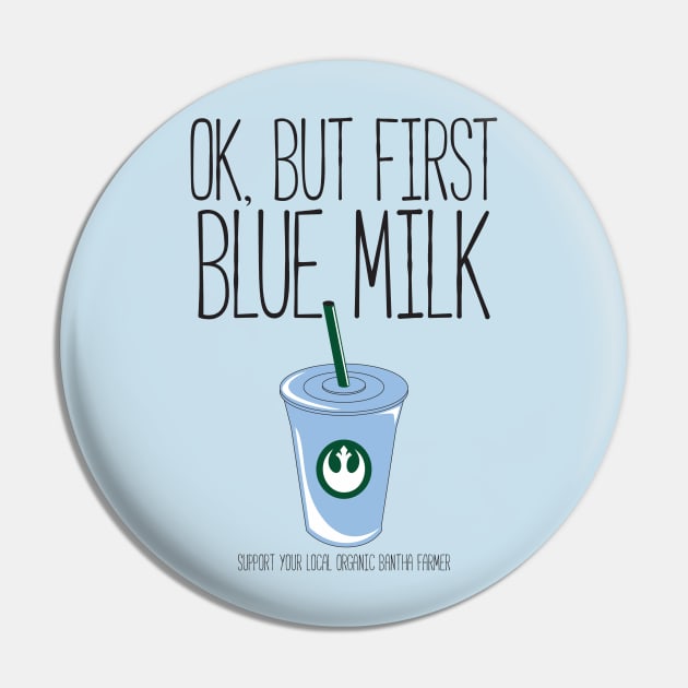 Ok, But First Blue Milk Pin by beepboopbeepclothing