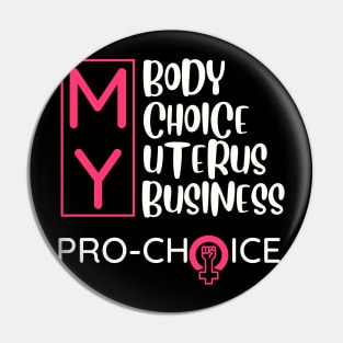 Minimal Pro Choice My Body My Choice My Uterus My Business Pin