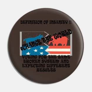 Vote Insanity Pin