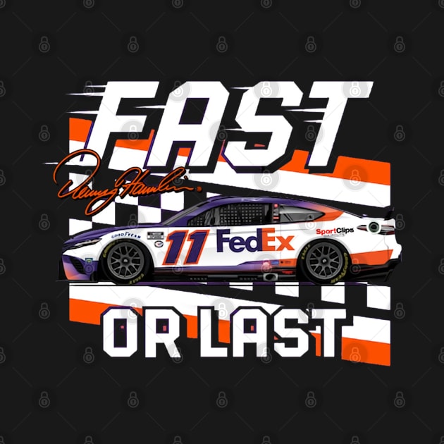 Denny Hamlin Fast Or Last by art.Hamdan