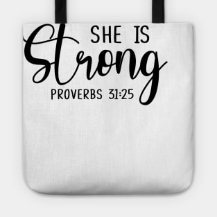 She is Strong - Proverbs 3125 Tote
