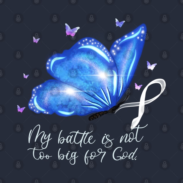 Lung Cancer Awareness My battle is not too big for God Butterfly design by Sheila’s Studio