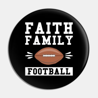 Faith Family Football Pin