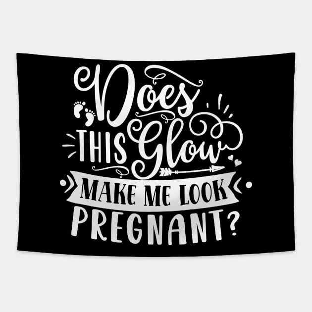 Does this glow make me look pregnant, Pregnancy Gift, Maternity Gift, Gender Reveal, Mom to Be, Pregnant, Baby Announcement, Pregnancy Announcement Tapestry by CoApparel