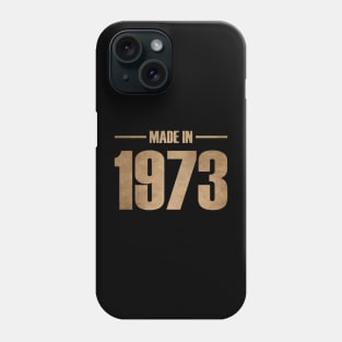 MADE IN 1973 Phone Case