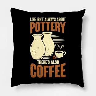 Ceramicist Pottery Maker Coffee Lover Gift Pillow