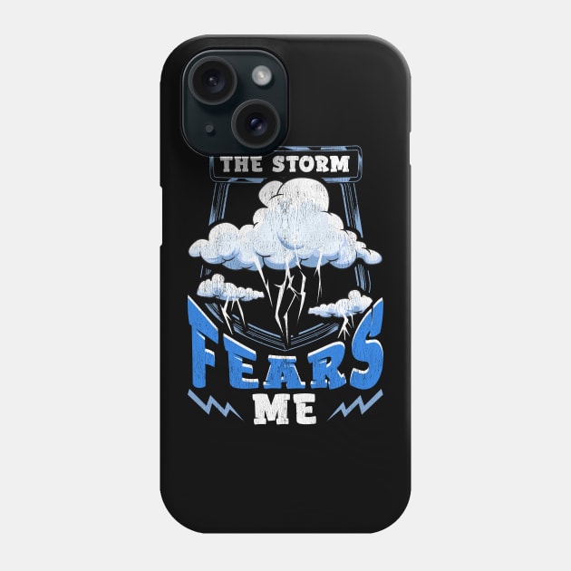 The Storm Fears Me Funny Severe Weather Tornado Phone Case by theperfectpresents