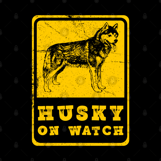 Husky On Watch. Perfect Funny Husky and Dogs Lovers Gift Idea, Distressed Retro Vintage by VanTees