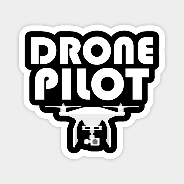 Cute Drone Pilot Funny Drone Lovers Magnet by theperfectpresents