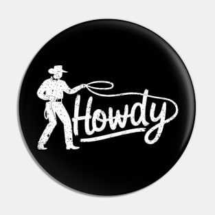 Howdy cowboy Pin