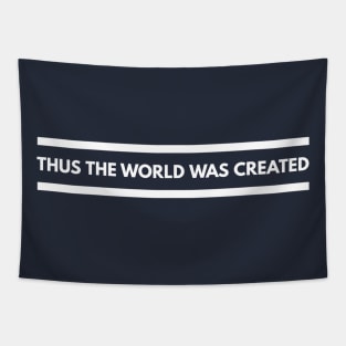 THUS THE WORLD WAS CREATED DARK Tapestry