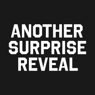 ANOTHER SURPRISE REVEAL Sweatshirt | Brooklyn 99 Finale | Gina Linetti T-Shirt