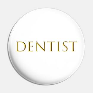 DENTIST Pin