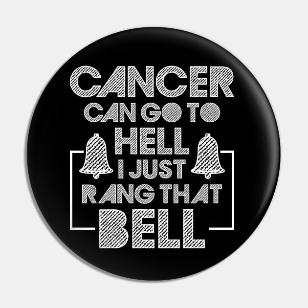 Cancer Can Go To Hell I Just Rang That Bell Cancer Breast Pin by celeryprint