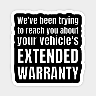 We've been trying to reach you about your vehicle's extended warranty Magnet