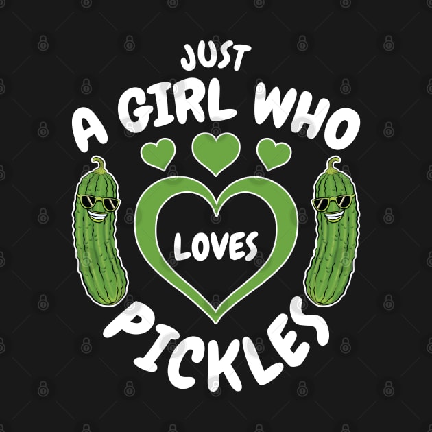 Just A Girl Who Loves Pickles Funny Pickle Lover Gift by silentsoularts